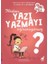 Neden Yazı Yazmayı Öğreniyoruz? 1