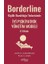 Borderline Kişilik Bozukluğu Tedavisinde Iyi Psikiyatrik Yönetim Modeli El Kitabı 1