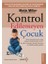 Kontrol Edilemeyen Çocuk 1