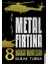 Metal Fırtına 8 - Hakikat Muhafızları 1