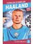 Haaland Futbolun Efsaneleri 1