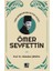 Türk Edebiyatının Kutup Yıldızı Ömer Seyfettin 1