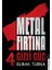 Metal Fırtına 4 - Gizli Güç 1