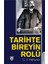 Tarihte Bireyin Rolü 1