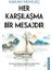 Her Karşılaşma Bir Mesajdır 1
