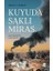 Kuyuda Saklı Miras 1
