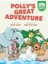 Polly's Great Adventure - Pre - Intermediate - Level 2 A2 1