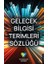 Gelecek Bilgisi Terimleri Sözlüğü 1