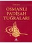 Osmanlı Padişah Tuğraları 1