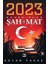 2023 Büyük Plan Şah Mat 1