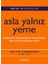 Asla Yalnız Yeme Başarıyla Başarısızlık Arasındaki Ince Çizgi: Ilişkinin Gücü 1