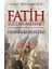 Fatih Sultan Mehmet ve Istanbul'un Fethi 1