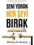 Seni Yoran Her Şeyi Bırak 1