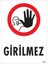 Girilmez Uyarı Levhası 25X35 KOD:1479 1