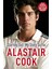 Alastair Cook: Starting Out - My Story So Far: The Early Career Of England's Highest Scoring Batsman 1