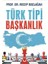 Türk Tipi Başkanlık 1