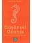 Düşünsel Okuma - Dünyayı ve Metinleri Okuma Biçimleri 1