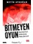 Bitmeyen Oyun - Türkiyeyi Bekleyen Tehlikeler 1