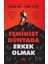 Feminist Dünyada Erkek Olmak 1
