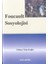 Foucault Sosyolojisi 1