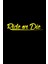 Ride Or Die Araba, Motorsiklet, Kask, Laptop,cam Sticker 16X3 cm 1