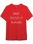 Past Present Future Tişört - Kırmızı 1