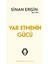 Var Etmenin Gücü - Sinan Ergin 1