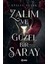 Zalim ve Güzel Bir Saray 1