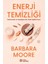Enerji Temizliği - Barbara Moore 1