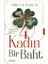 4 Kadın Bir Baht 1