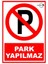 Park Yapılmaz Pvc Uyarı Levhası 1