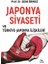 Japonya Siyaseti ve Türkiye-Japonya Ilişkileri 1