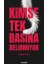 Kimse Tek Başına Delirmiyor 1