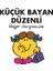 Küçük Bayan Düzenli 1