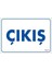 Çıkş Uyarı Levhası 17,5X25 KOD:1651 1