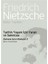 Tarihin Yaşam Için Yararı ve Sakıncası: Zamana Aykırı Bakışlar 2 1