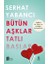 Bütün Aşklar Tatlı Başlar 1