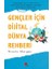 Gençler Için Dijital Dünya Rehberi 1