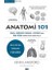 Anatomi 101 - Kaslar ve Kemiklerden Organlar ve Sistemlere Kadar Insan Vücudu Hakkında Bilmeniz Gereken Her Şey 1