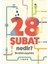 28 Şubat Nedir? 1