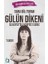 Gülün Dikeni 1