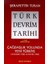 Türk Devrim Tarihi 4. Kitap (Birinci Bölüm) 1