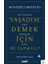 Yaşadım Demek Için Ne Yapmalı? 1