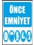 Önce Emniyet Levhası Tabelası 1