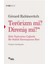 Terörizm Mi? Direniş Mi? Kitle Toplumları Çağında Bir Sözlük Karmaşasına Dair 1