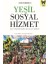 Yeşil Sosyal Hizmet: Çevre Krizlerinden Çevresel Adalete 1