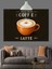 Sıcak Latte Kahve Kupası Dekoratif Kanvas - Mdf Ahşap Tablo 1