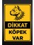 Dikkat Köpek Var Tabelası – A4 Boyutunda, Laminasyon Kaplamalı 2