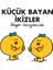 Küçük Bayan Ikizler 1