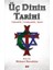 Üç Dinin Tarihi 1